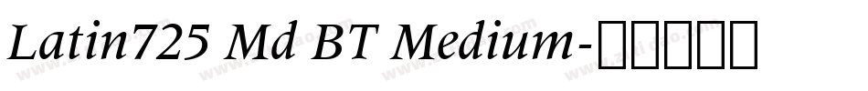 Latin725 Md BT Medium字体转换